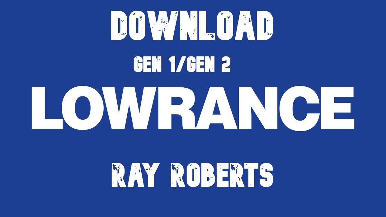 Ray Roberts Lowrance (Gen 1/Gen2)