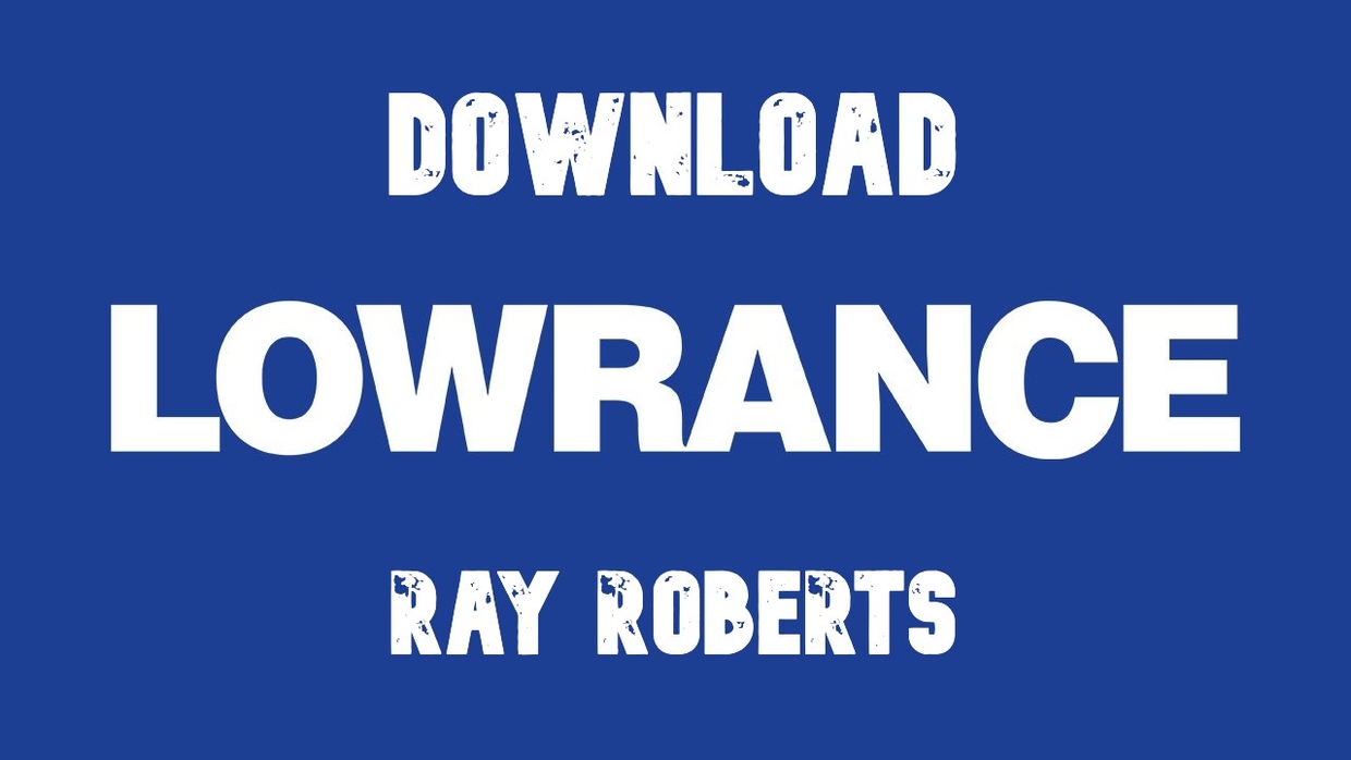Ray Roberts Lowrance