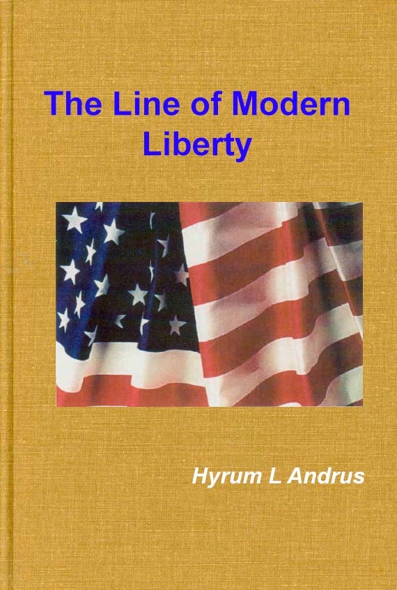 The Line Of Modern Liberty Hyrum Andrus