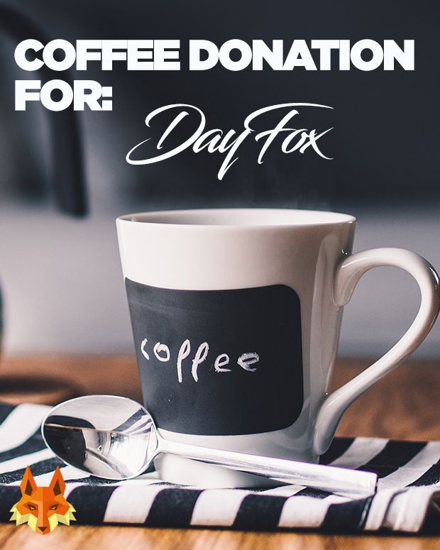Coffee Donation for DayFox DayFox