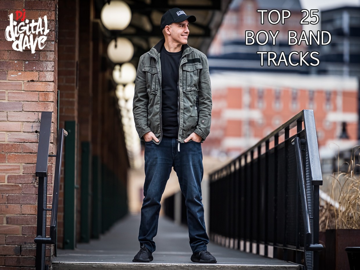 DJ Digital Dave Top 25 Boy Band Tracks (Updated 2022) DJ Digital Dave