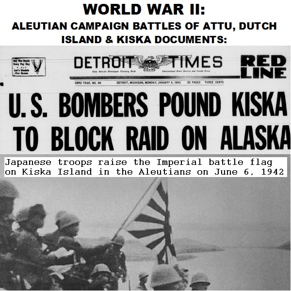 Wwii Aleutian Campaign Battles Of Attu Dutch Island Paperlessarchives Com Wwii Aleutian Campaign Battles Of Attu Dutch Island Paperlessarchives Com