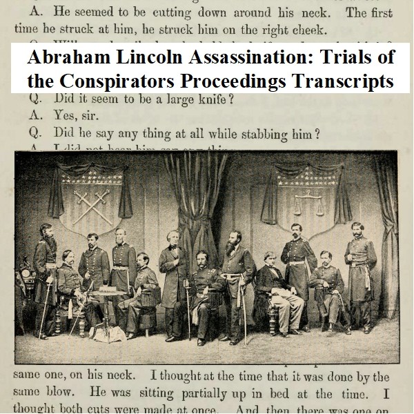 Abraham Lincoln Assassination Trials of the Conspirat