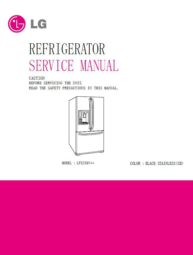 LG LFX25973D Refrigerator Service Manual and Repair Gu serviceandrepair