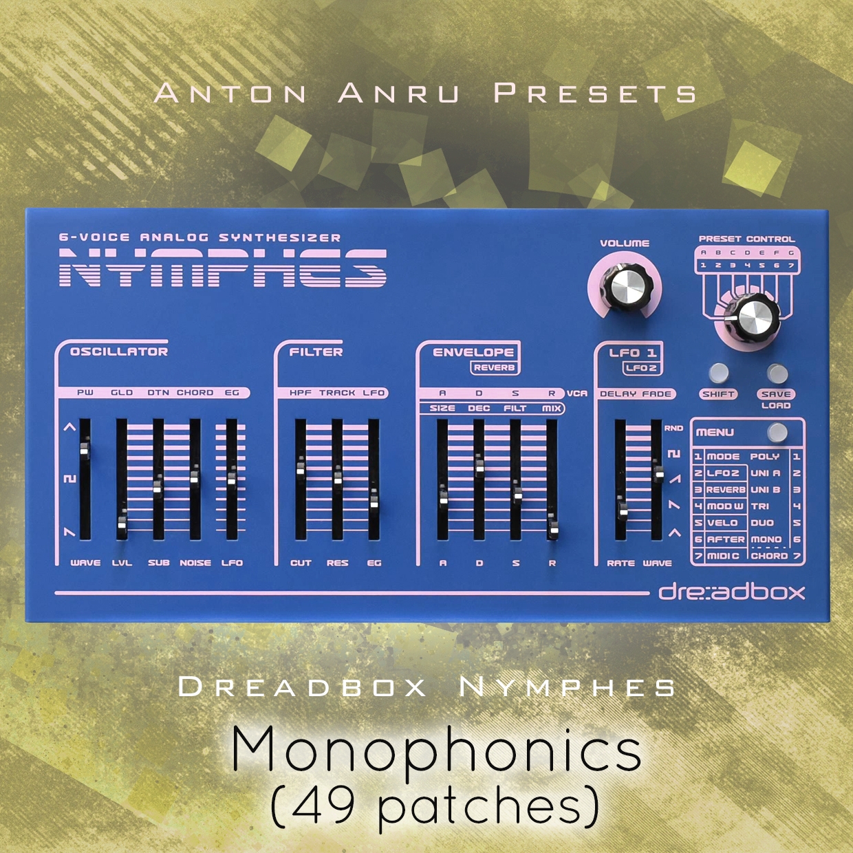 Dreadbox Nymphes Monophonics (49 Presets by Anton An Anton Anru Presets