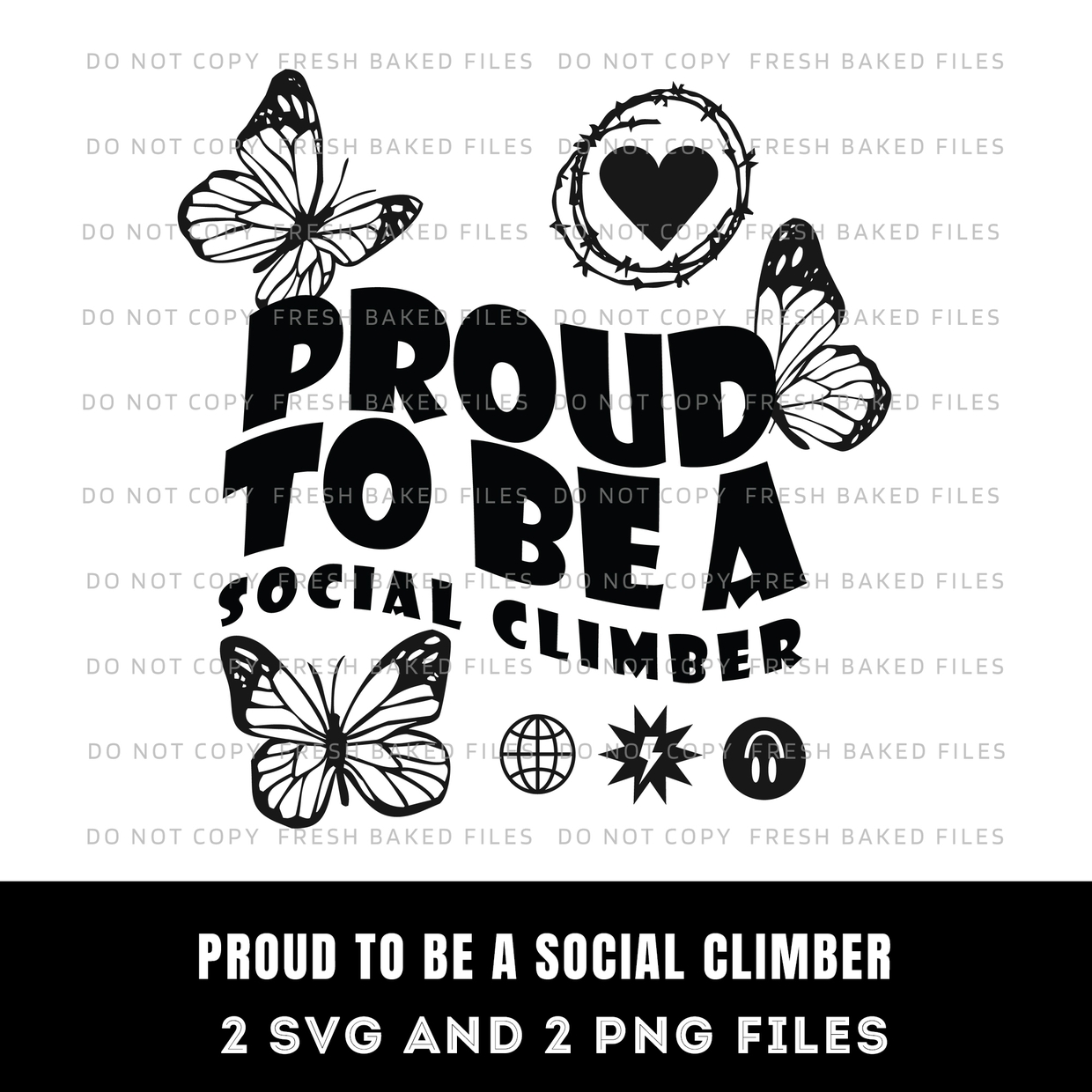 Proud To Be A Social Climber 2 SVG and 2 PNG Files. Se FRESH BAKED FILES