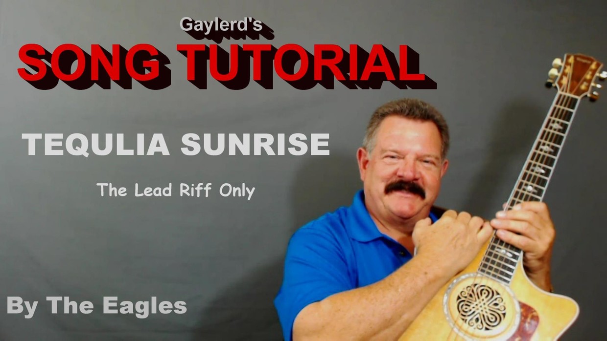 TEQUILA SUNRISE (Lead Riff) SONG TUTORIAL GaylerdGUITAR
