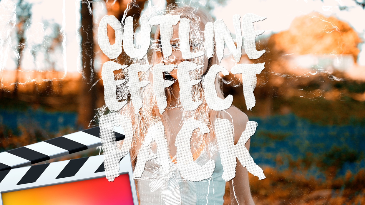 Outline Effect Pack Final Cut Pro Ryan Nangle